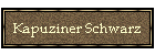 Kapuziner Schwarz